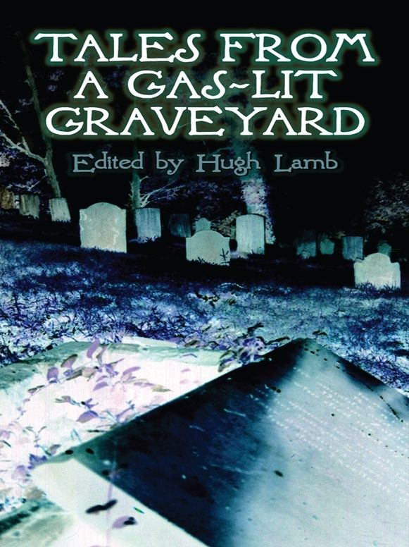 Tales from a Gas-Lit Graveyard