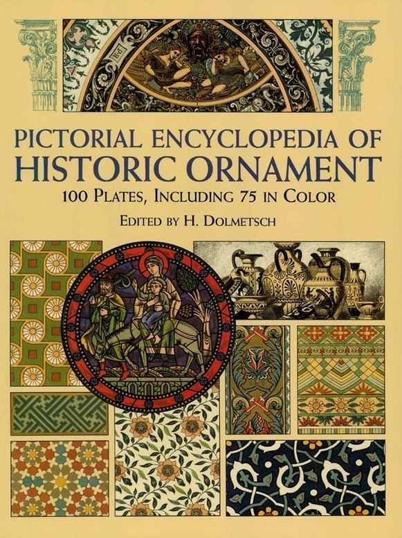 Pictorial Encyclopedia of Historic Ornament: 100 Plates, Including 75 in Full Color