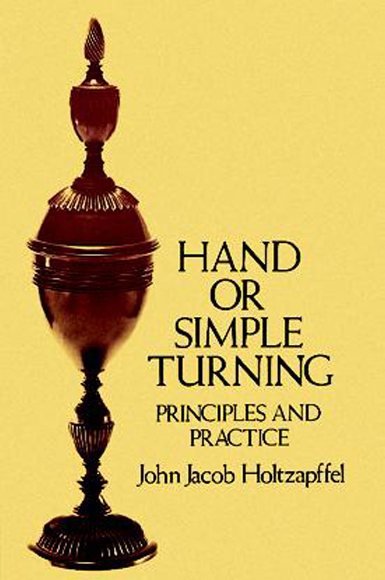 Hand or Simple Turning: Principles and Practice