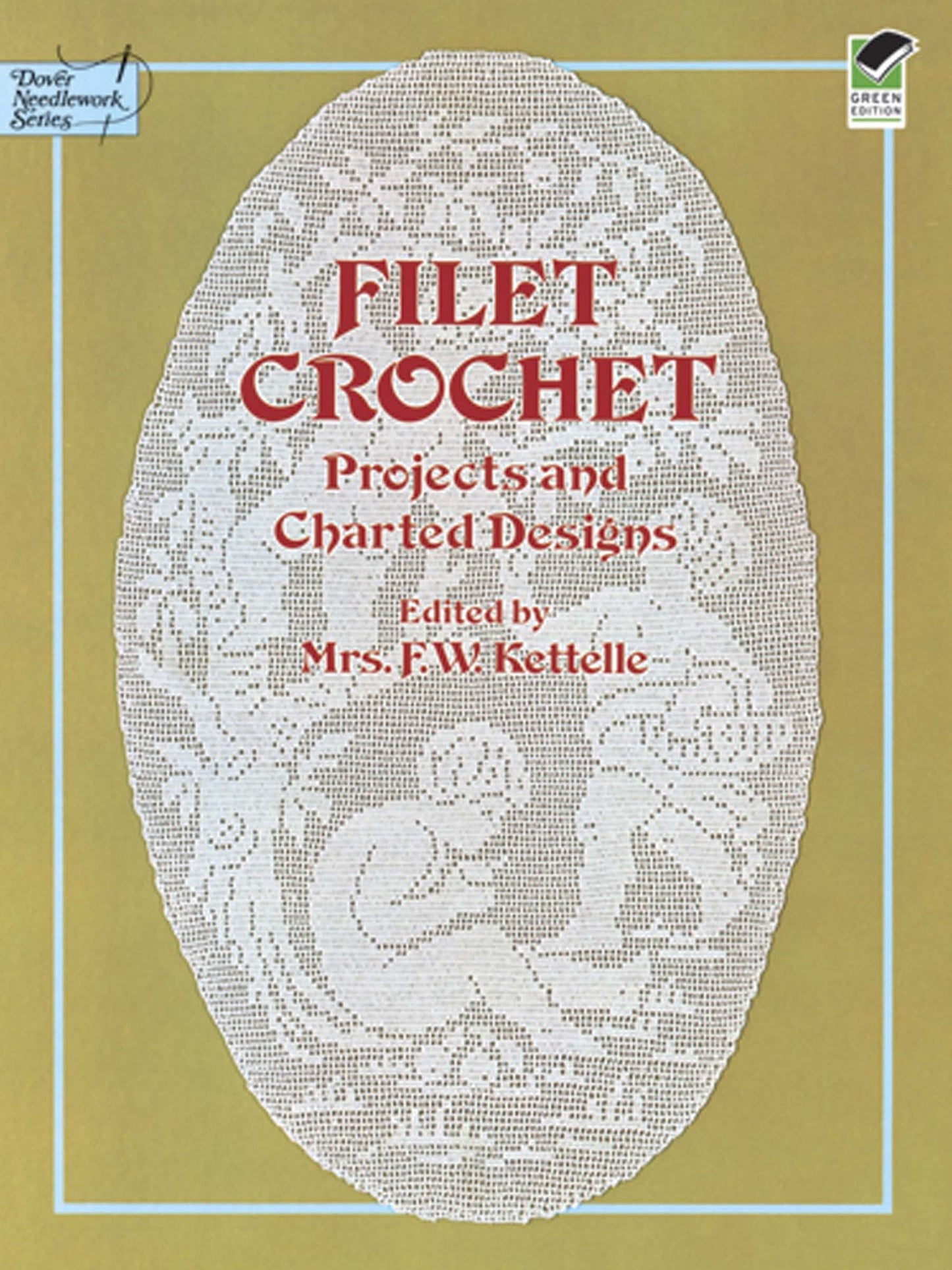 Filet Crochet: Projects and Charted Designs