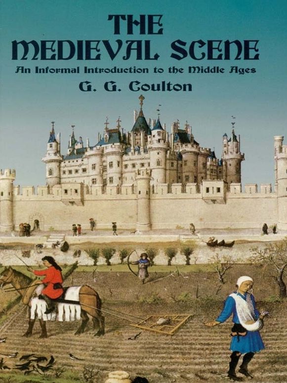 The Medieval Scene: An Informal Introduction to the Middle Ages
