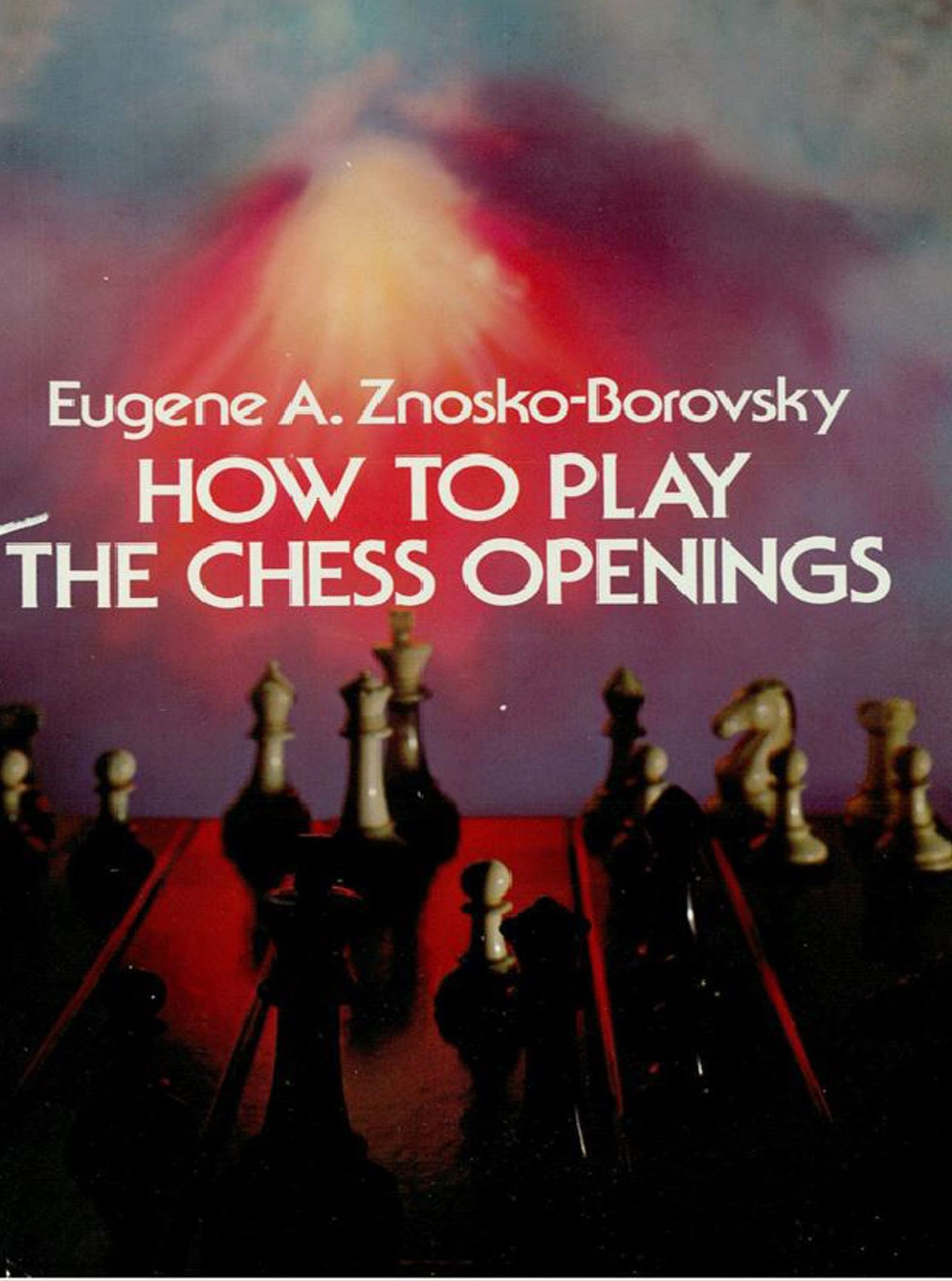 How to Play the Chess Openings