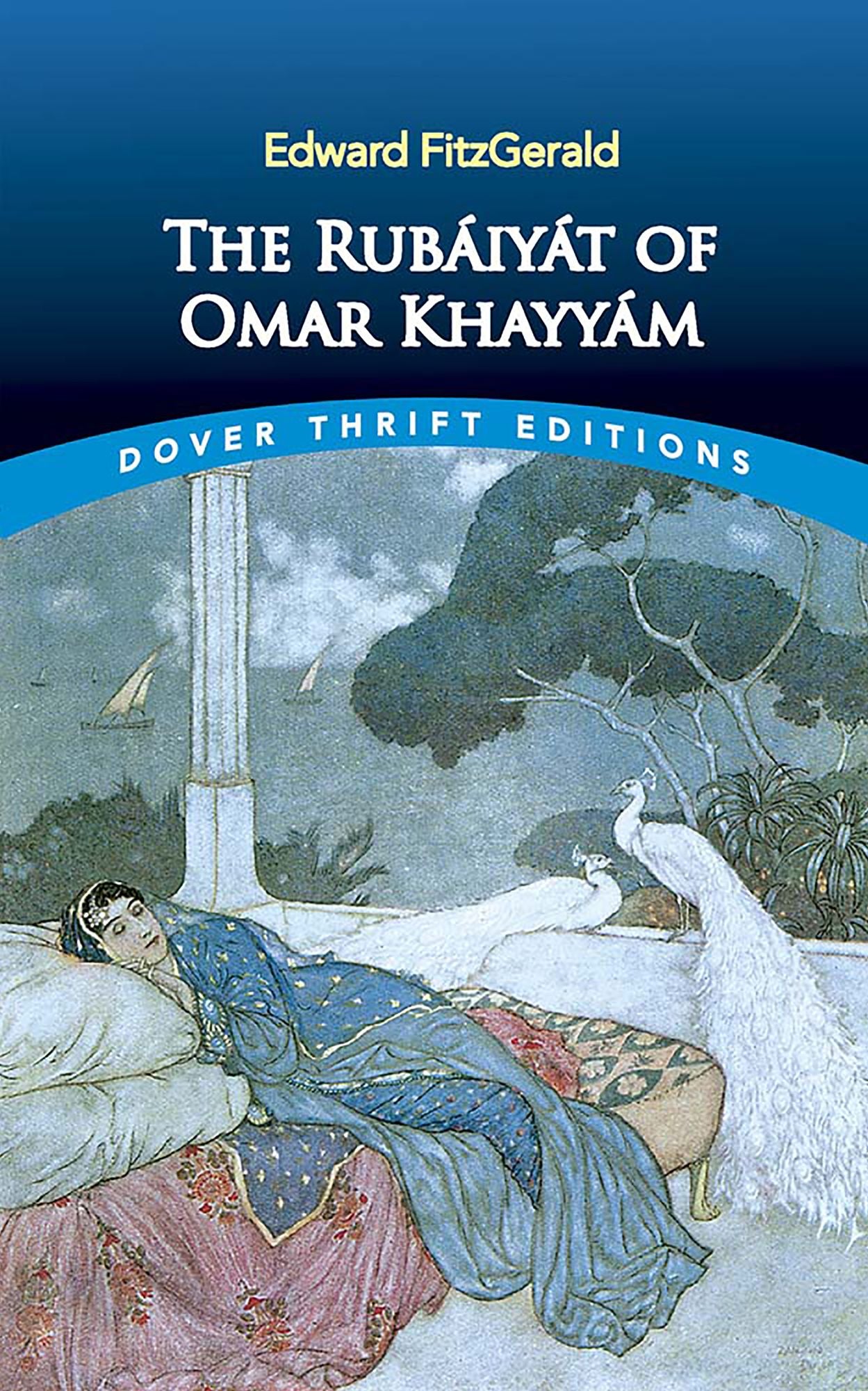 The The Rubáiyát of Omar Khayyám: First and Fifth Editions Rubáiyát of Omar Khayyám