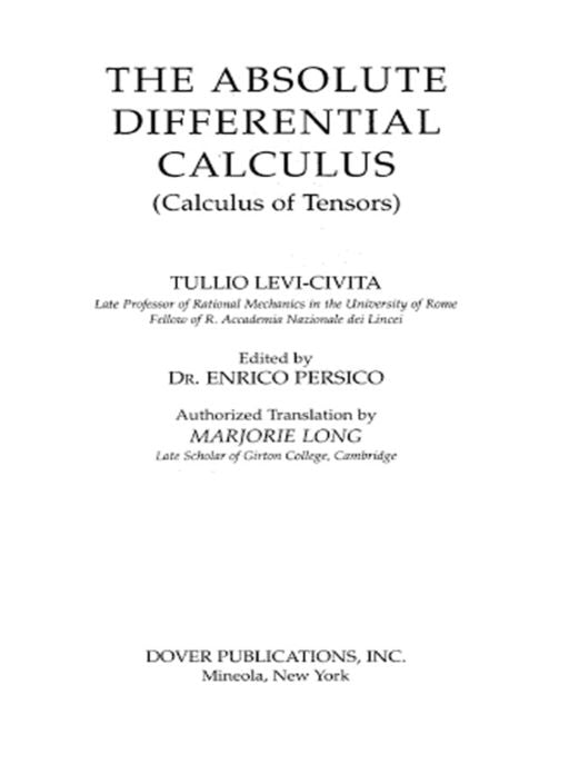 The Absolute Differential Calculus: Calculus of Tensors