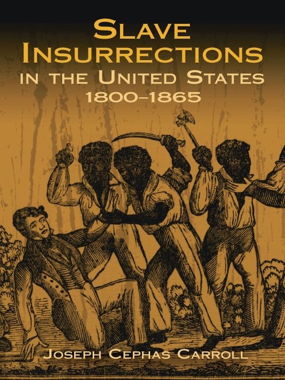 Slave Insurrections in the United States, 1800-1865