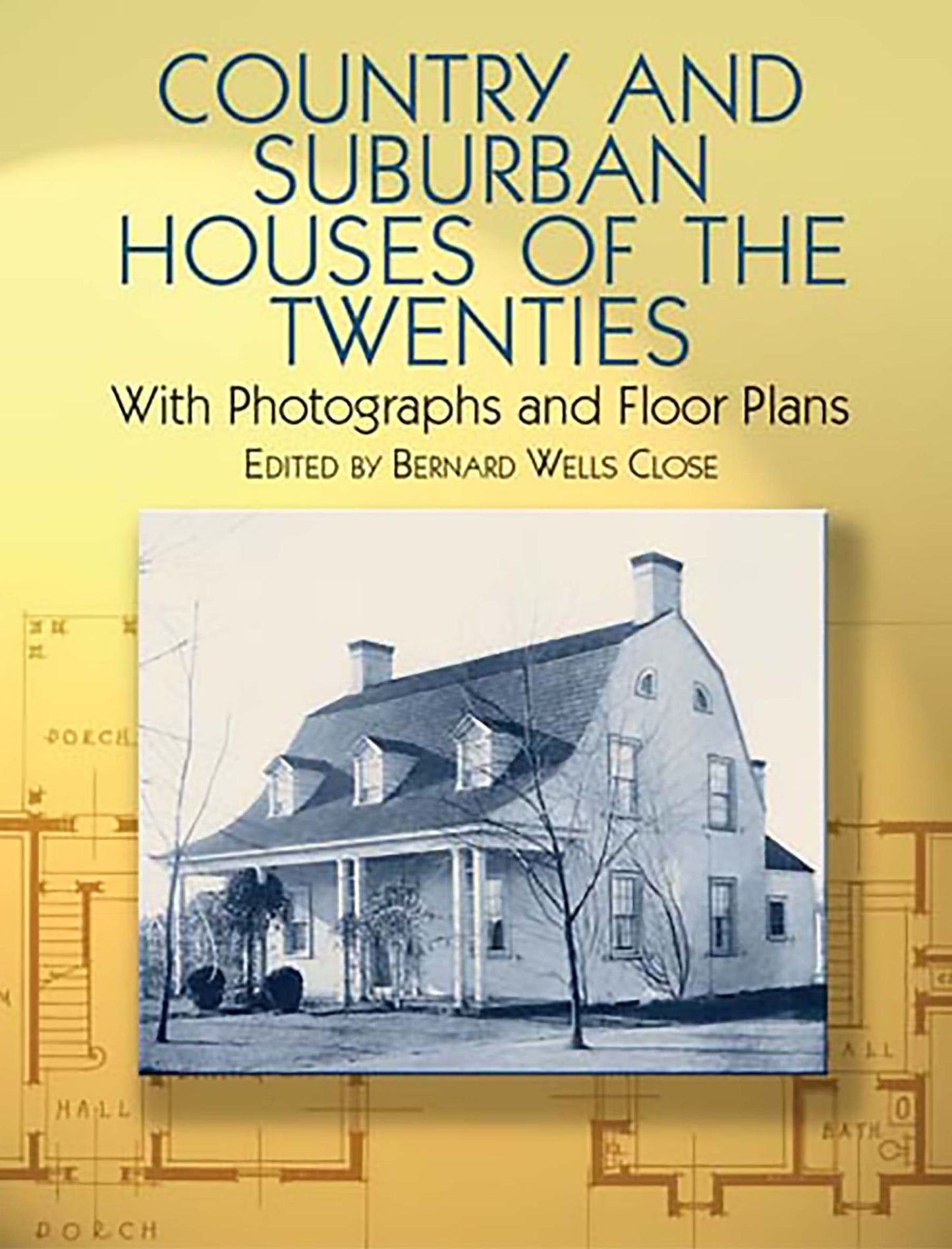 Country and Suburban Houses of the Twenties: With Photographs and Floor Plans