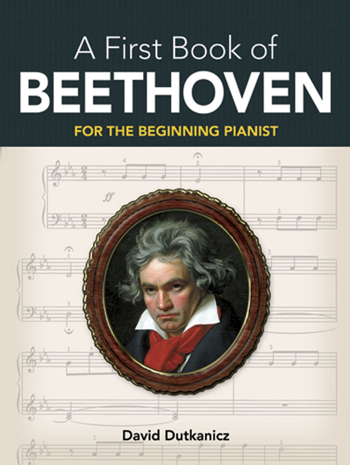 A First Book of Beethoven: 24 Arrangements for the Beginning Pianist with Downloadable MP3s