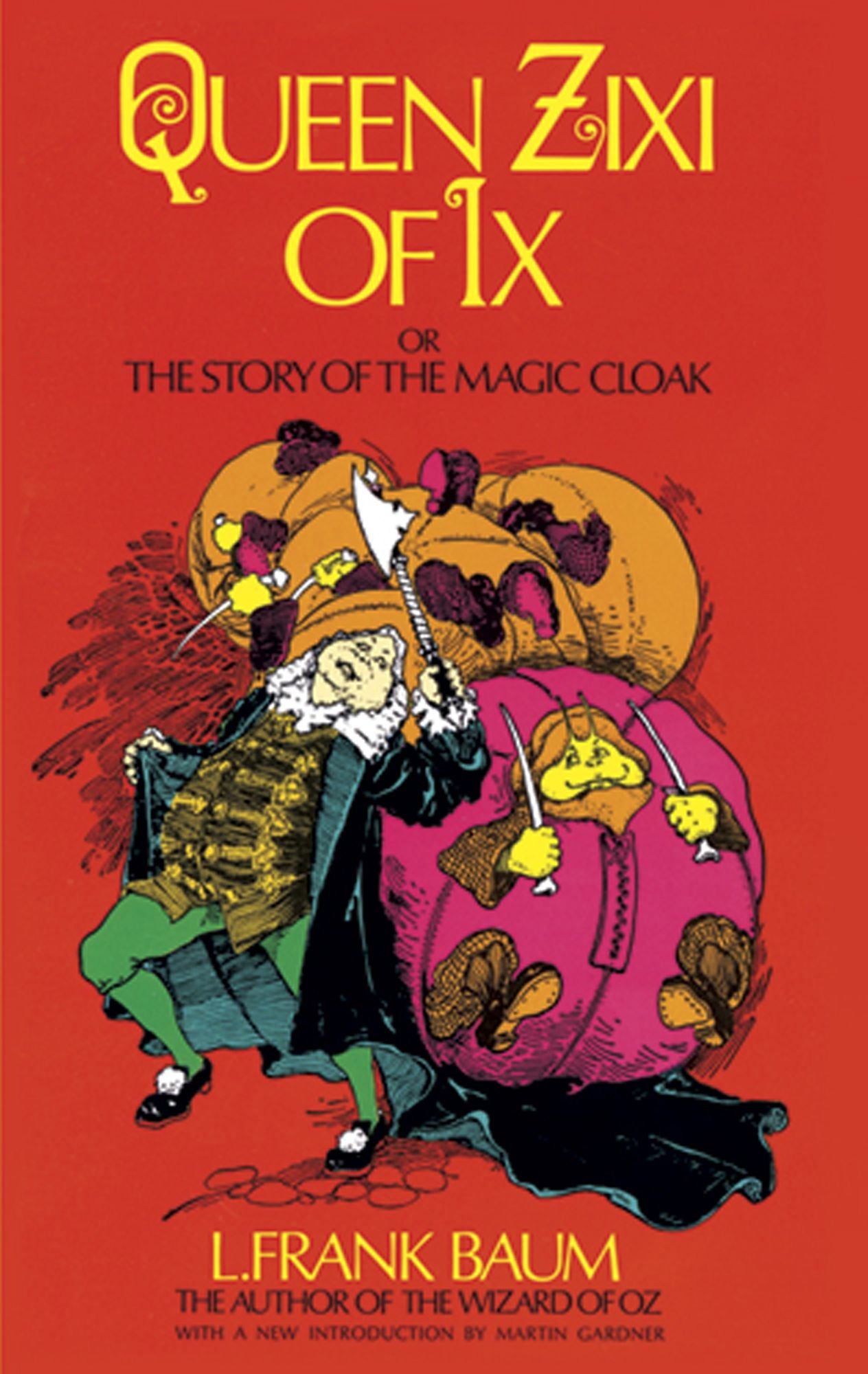 Queen Zixi of Ix: or the Story of the Magic Cloak