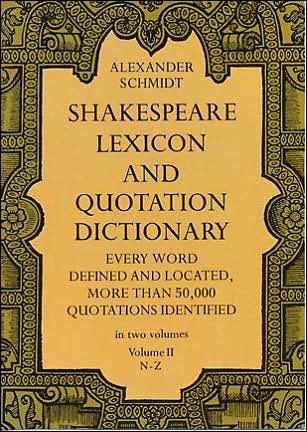 Shakespeare Lexicon and Quotation Dictionary, Voume 2: N - Z