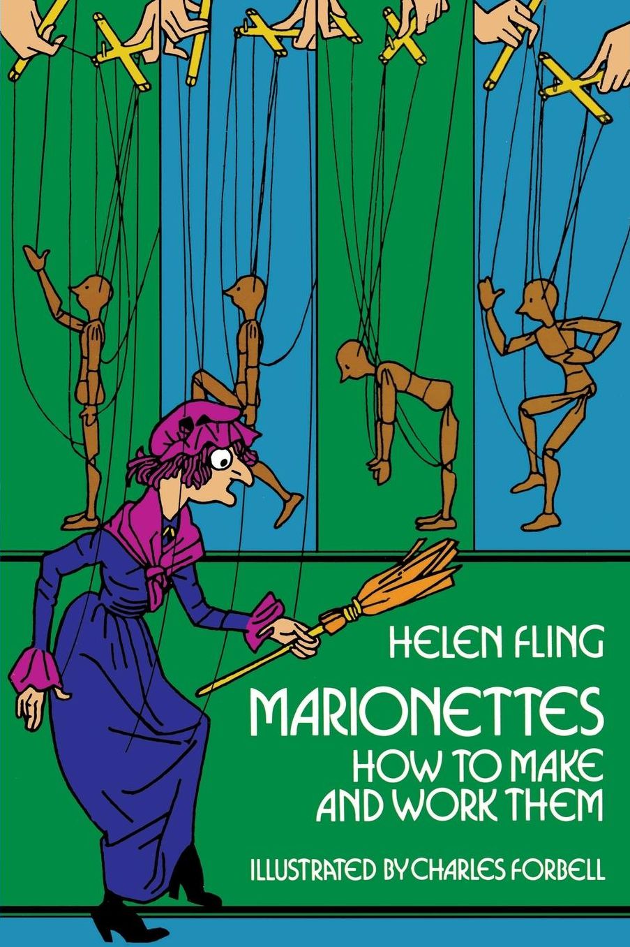 Marionettes; How to Make and Work Them