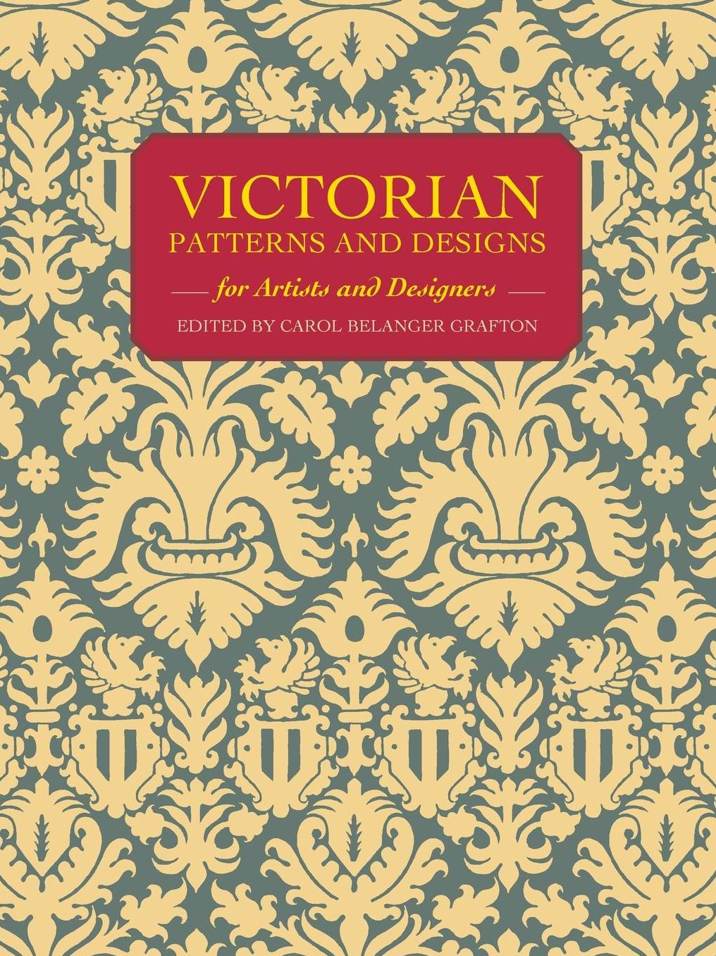 Victorian Patterns and Designs for Artists and Designers