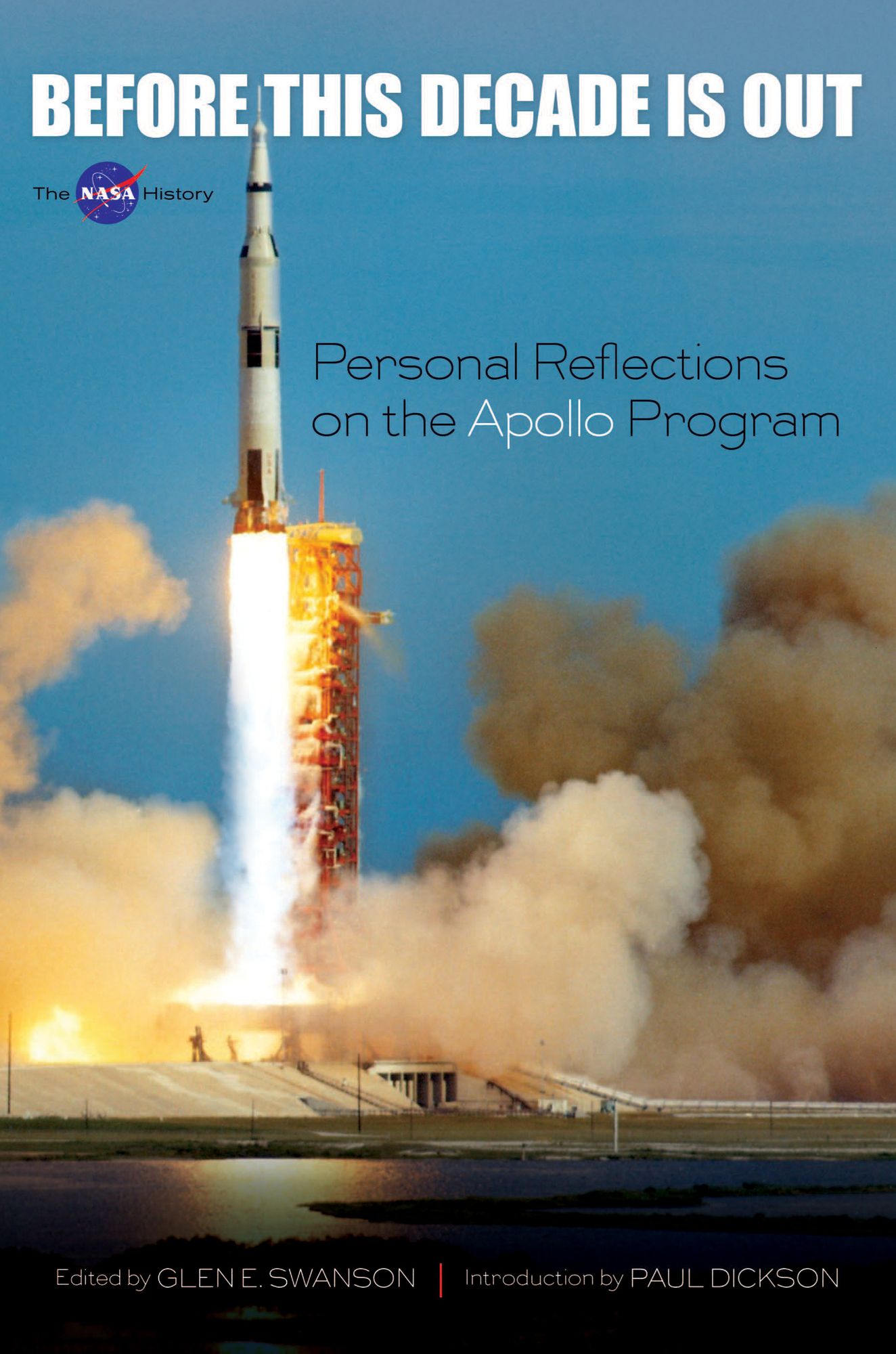Before This Decade Is Out: Personal Reflections on the Apollo Program