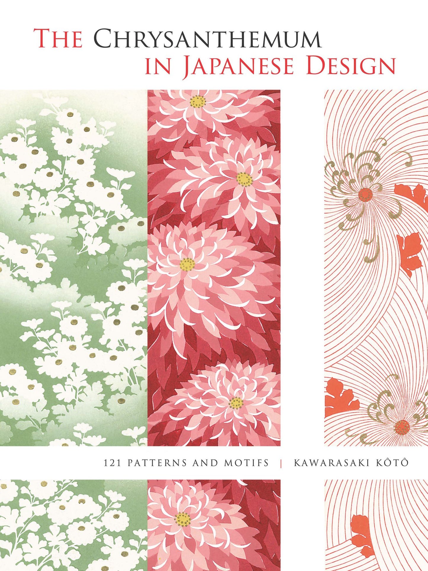 The Chrysanthemum in Japanese Design: 121 Patterns and Motifs
