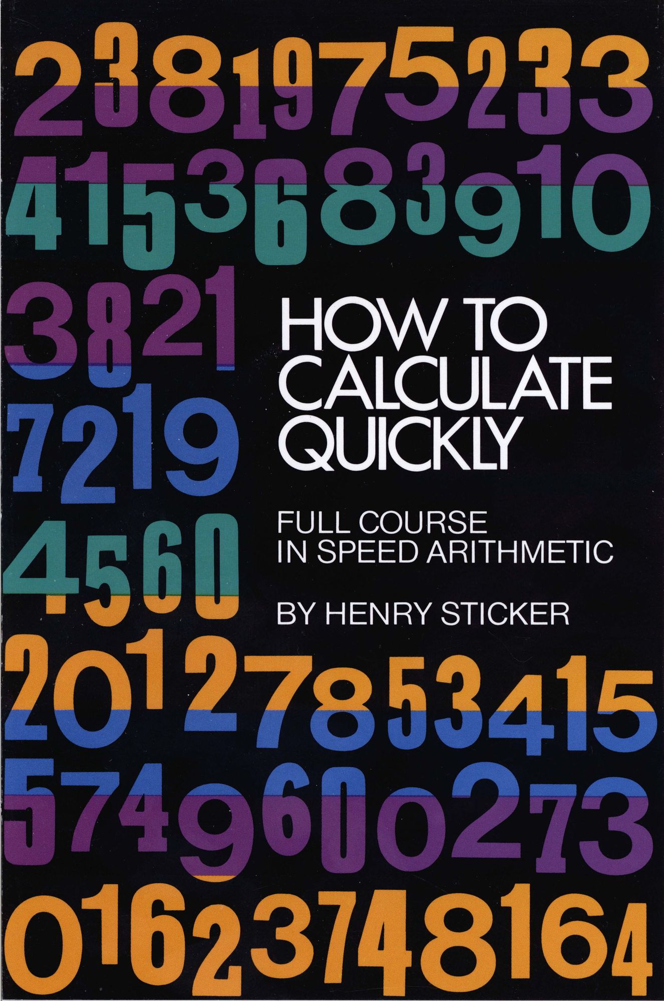 How to Calculate Quickly: Full Course in Speed Arithmetic