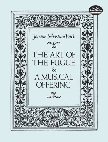 The Art of the Fugue & A Musical Offering