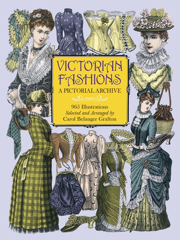 Victorian Fashions: A Pictorial Archive
