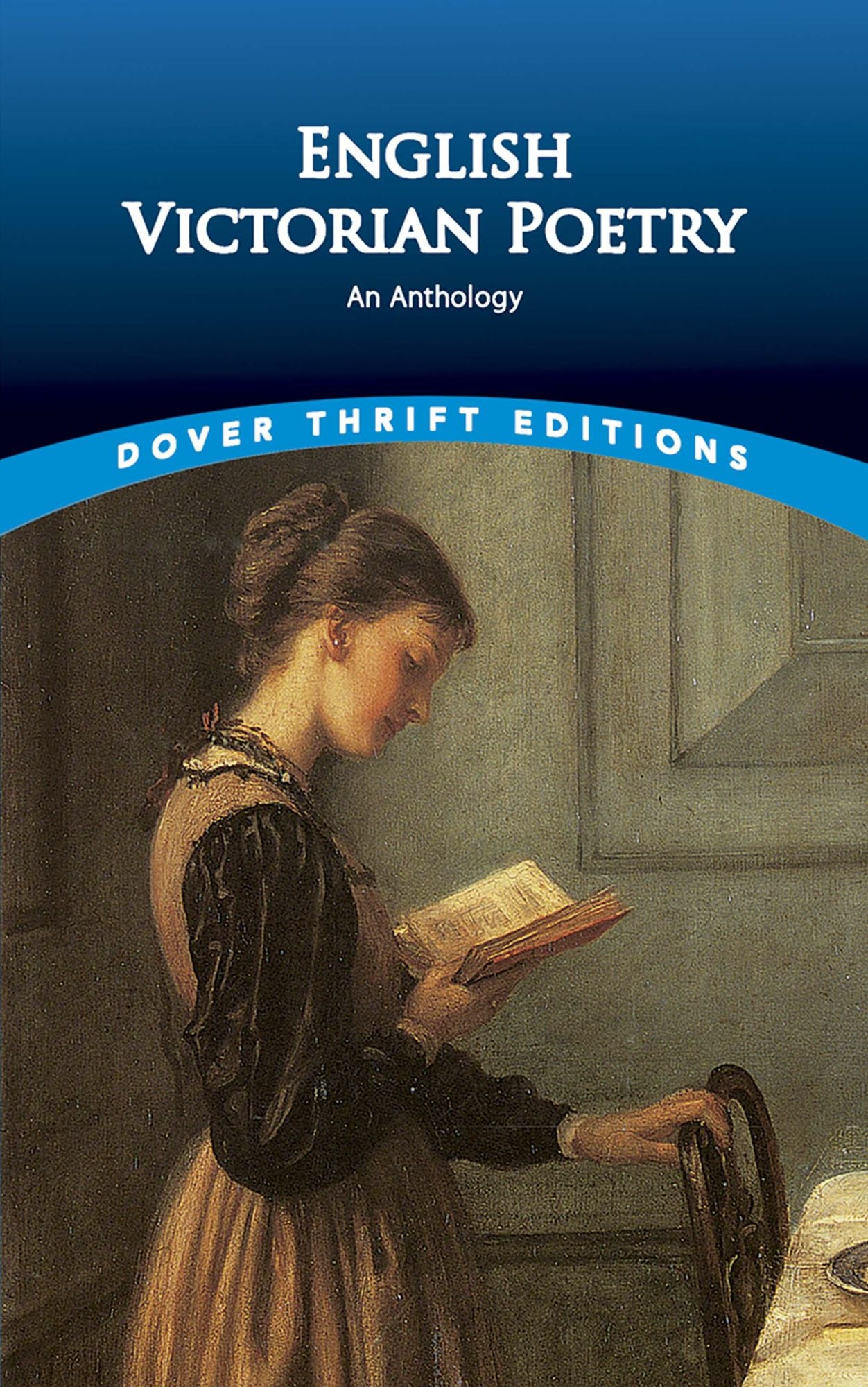 English Victorian Poetry ( Dover Thrift Edition Series): An Anthology