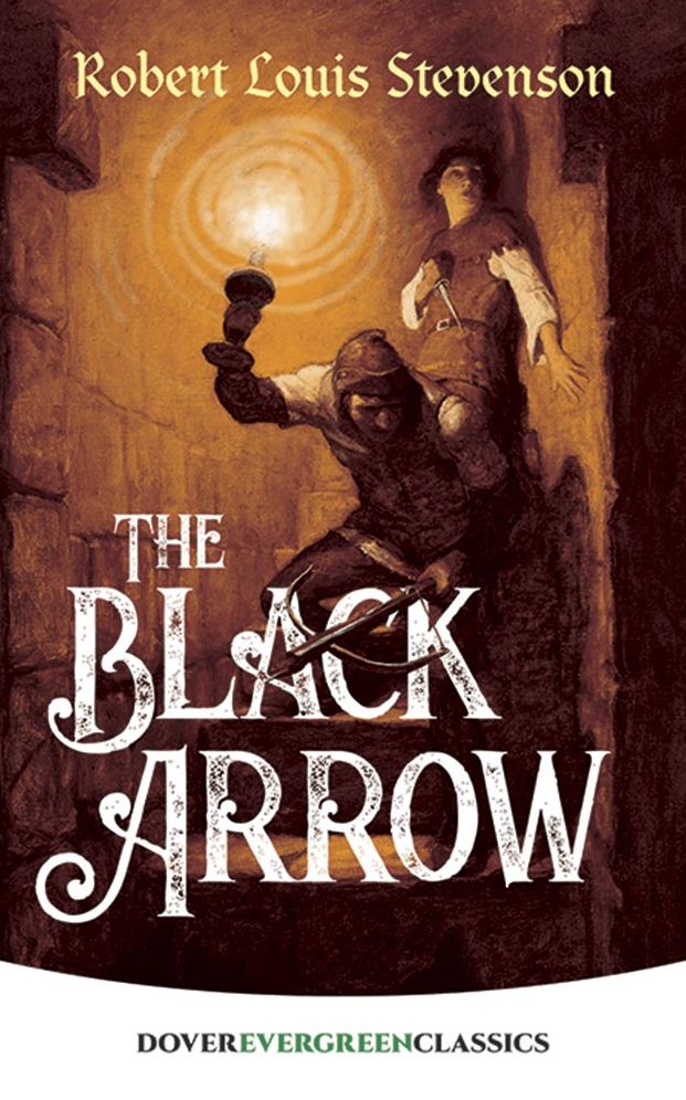 The Black Arrow: A Tale of the Two Roses