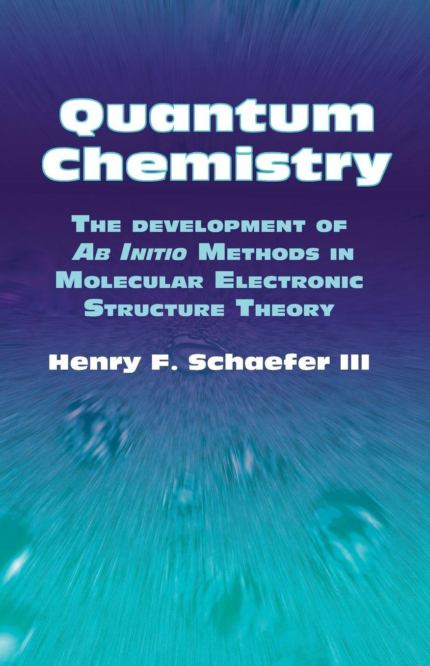 Quantum Chemistry: The Development of Ab Initio Methods in Molecular Electronic Structure Theory