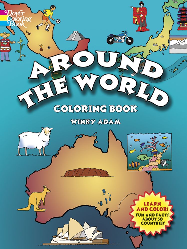 Around the World Coloring Book: Fun and Facts about 30 Countries (Dover Pictorial Archive Series)