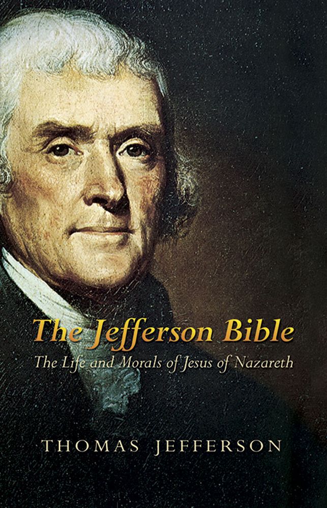 The Jefferson Bible: The Life and Morals of Jesus of Nazareth