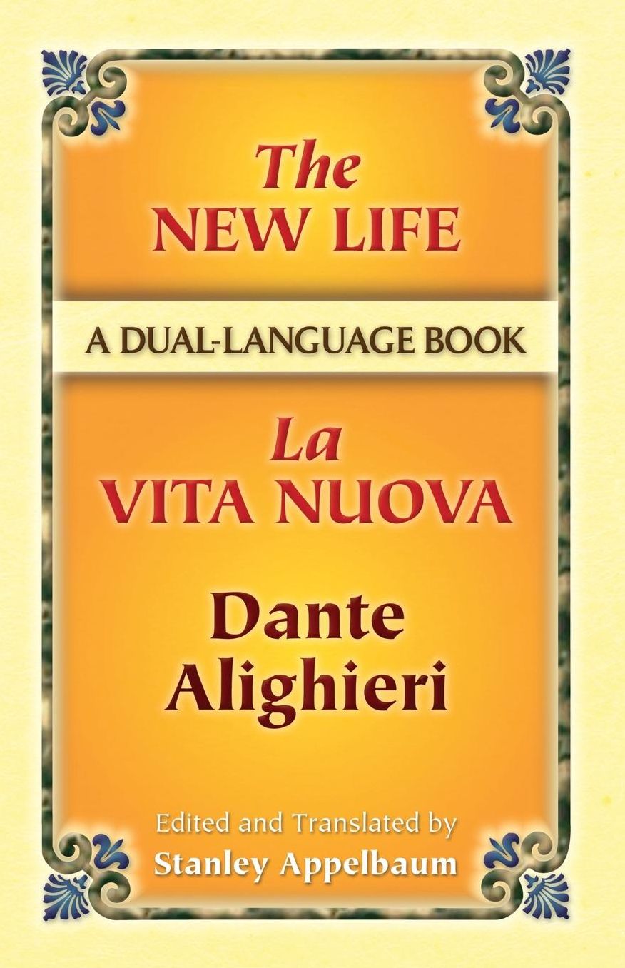 The New Life / La Vita Nuova: A Dual-Language Book