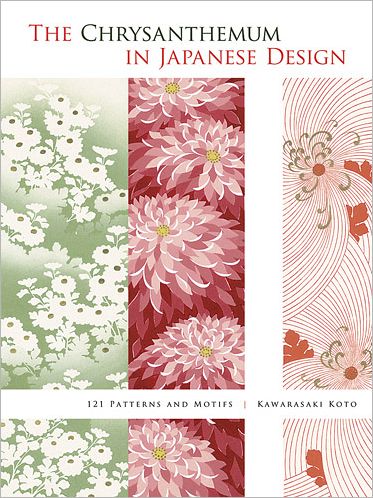 The Chrysanthemum in Japanese Design: 121 Patterns and Motifs