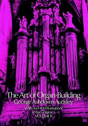 The Art of Organ Building, Vol. 2