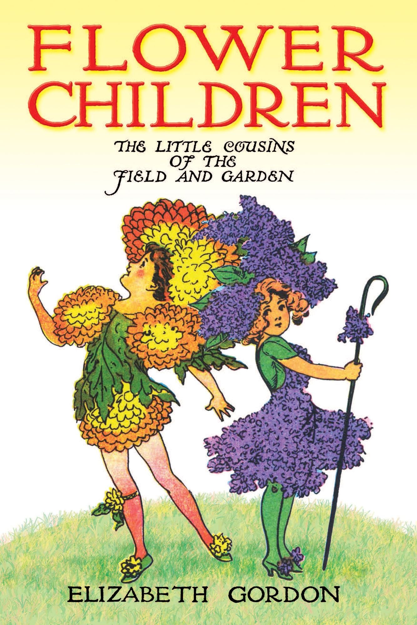 Flower Children: The Little Cousins of the Field and Garden