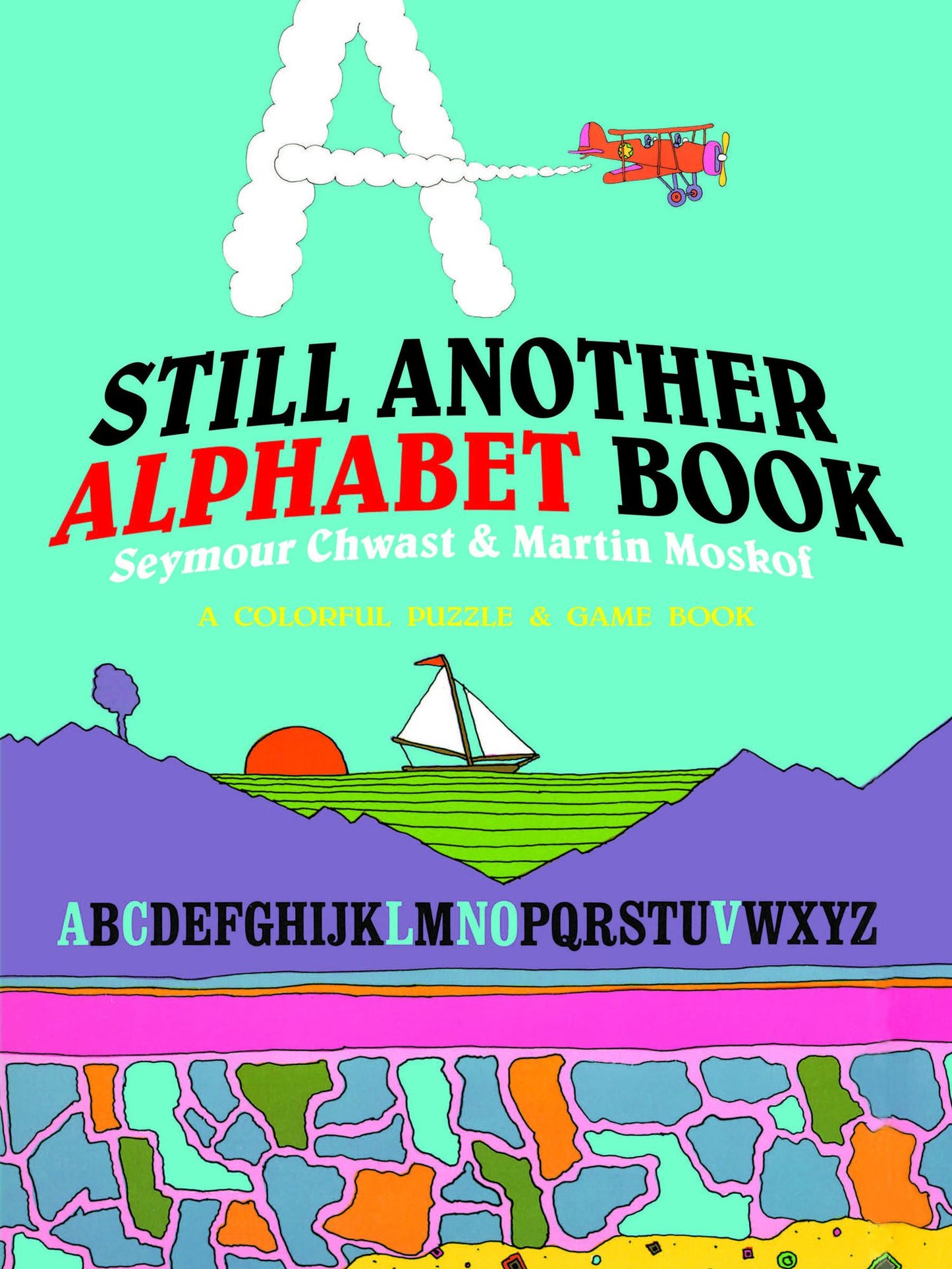 Still Another Alphabet Book: A Colorful Puzzle & Game Book