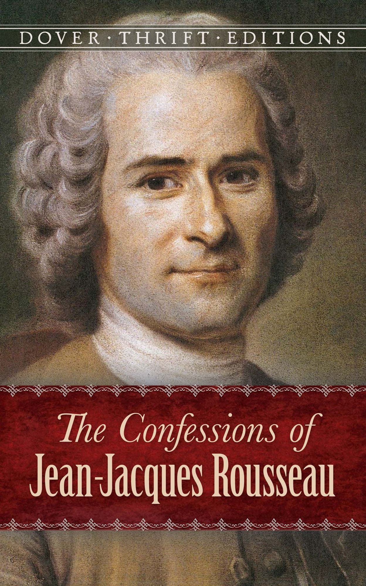 The The Confessions of Jean-Jacques Rousseau Confessions of Jean-Jacques Rousseau