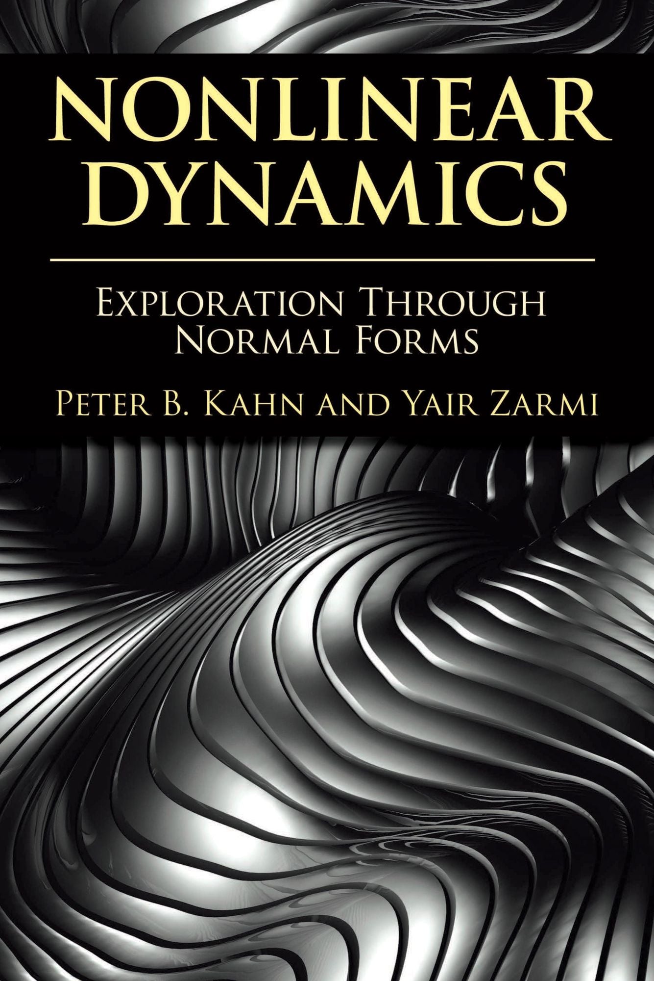 Nonlinear Dynamics: Exploration Through Normal Forms