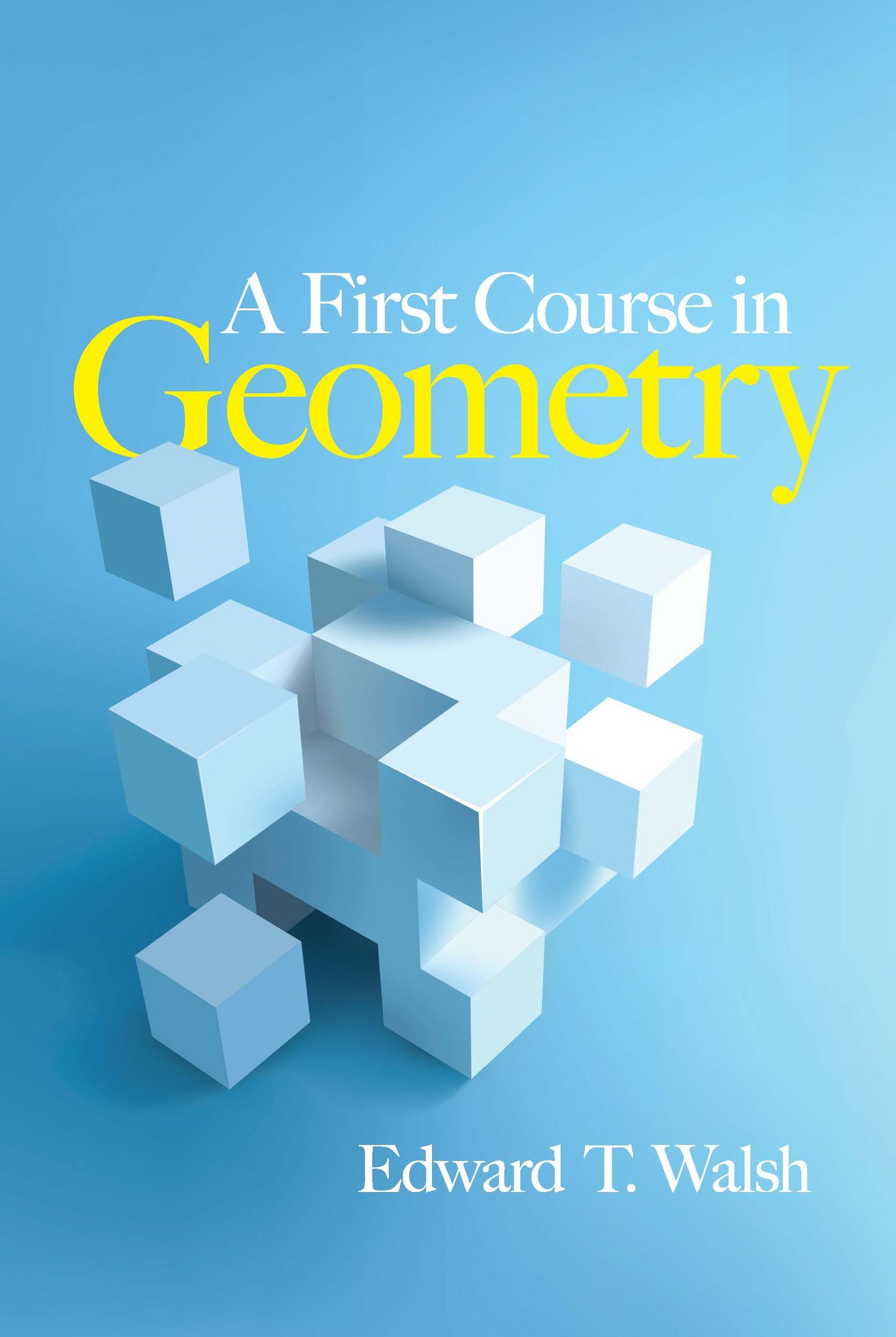 A A First Course in Geometry First Course in Geometry