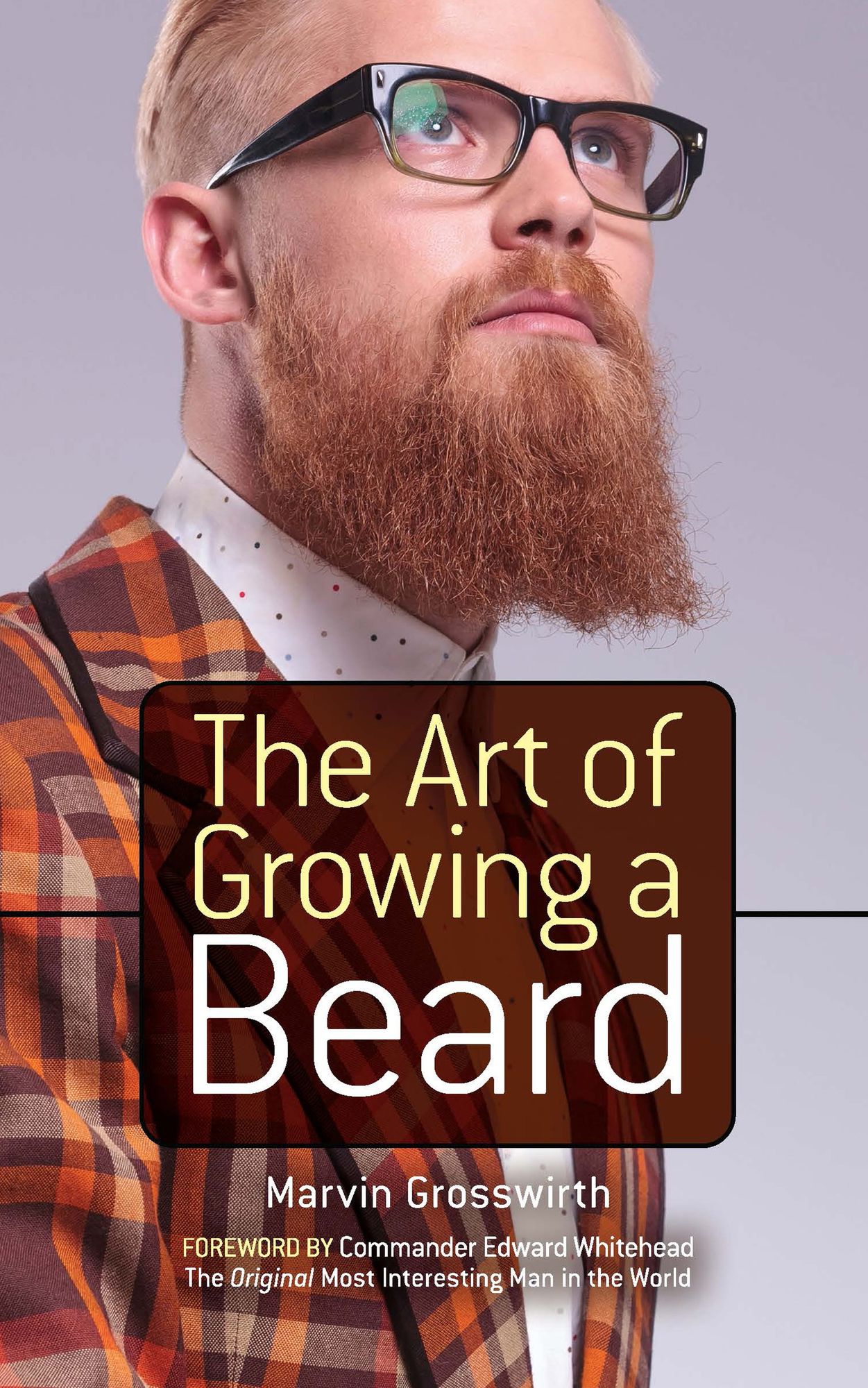 The The Art of Growing a Beard Art of Growing a Beard