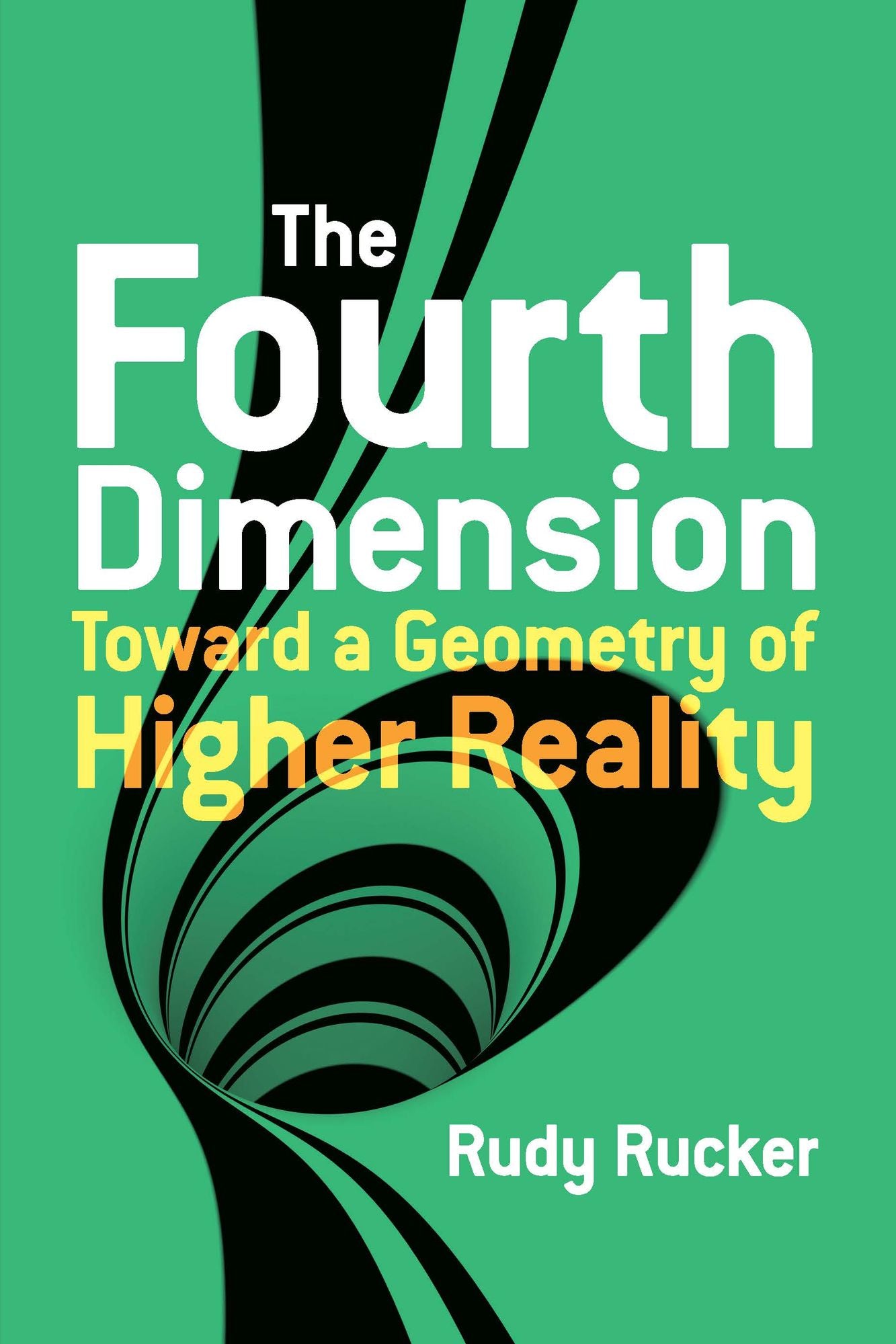 The The Fourth Dimension: Toward a Geometry of Higher Reality Fourth Dimension: Toward a Geometry of Higher Reality