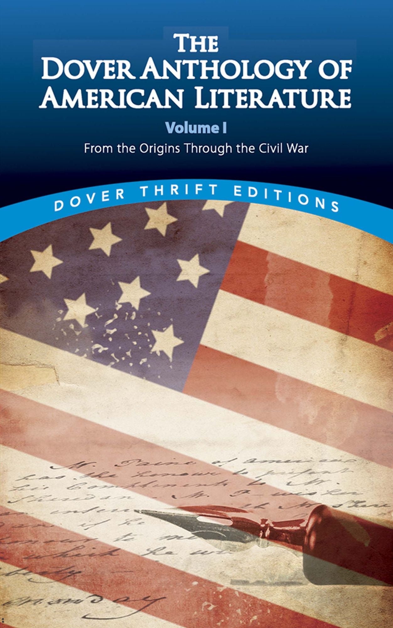 The Dover Anthology of American Literature, Volume I: From the Origins Through the Civil War