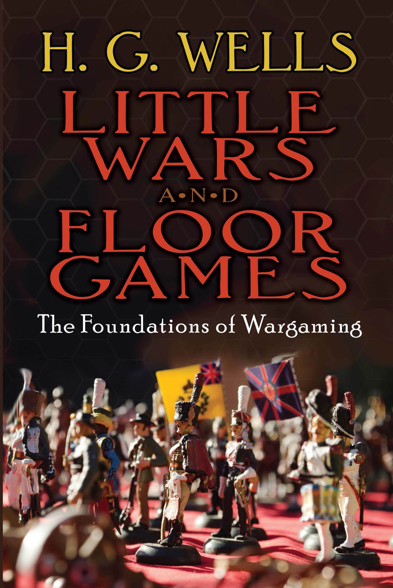 Little Wars and Floor Games: The Foundations of Wargaming