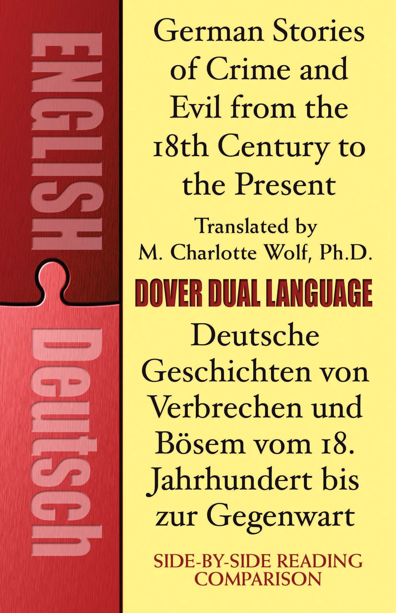 German Stories of Crime and Evil from the 18th Century to the Present / Deutsche Geschichten von Verbrechen und Bösem vom 18. Jahrhundert bis zur Gegenwart: A Dual-Language Book