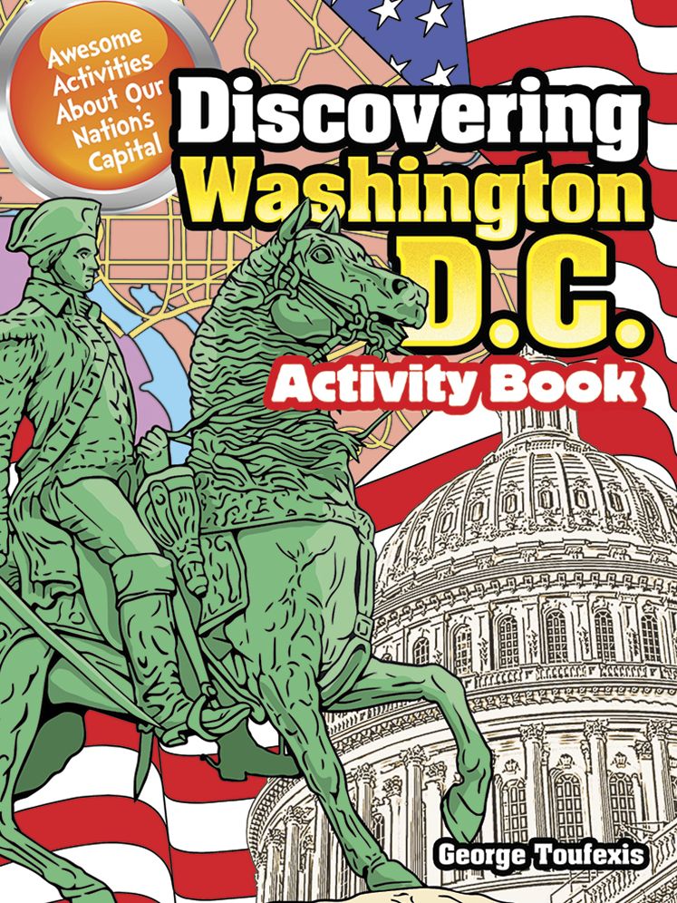 Discovering Washington D.C. Activity Book: Awesome Activities About Our Nation's Capital