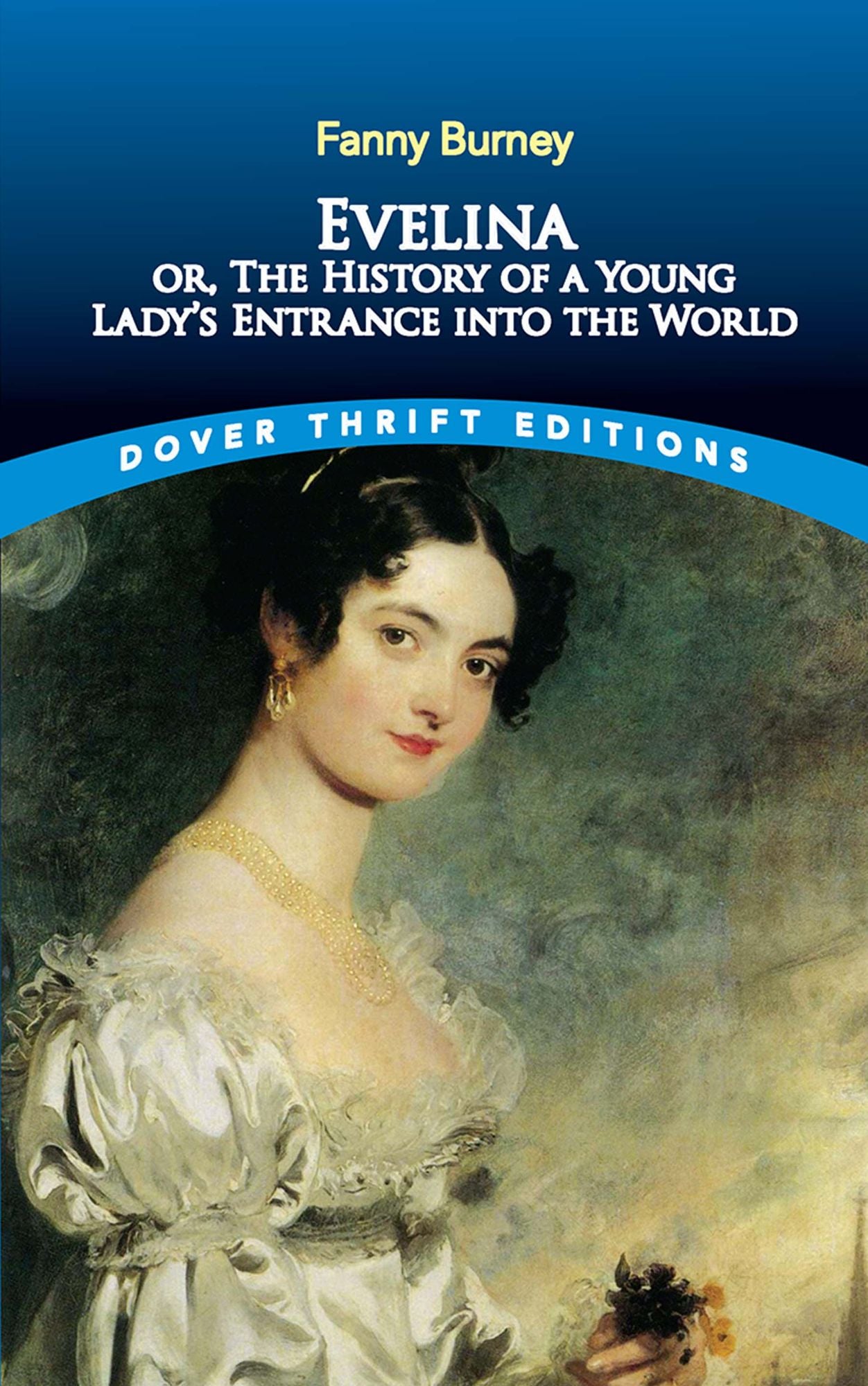 Evelina: or, The History of a Young Lady's Entrance into the World