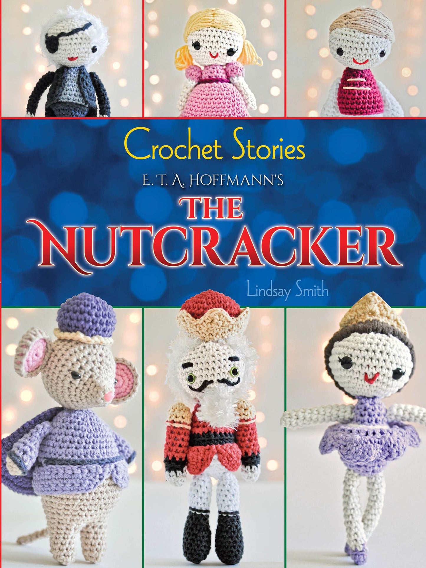 Crochet Stories: E. T. A. Hoffmann's The Nutcracker