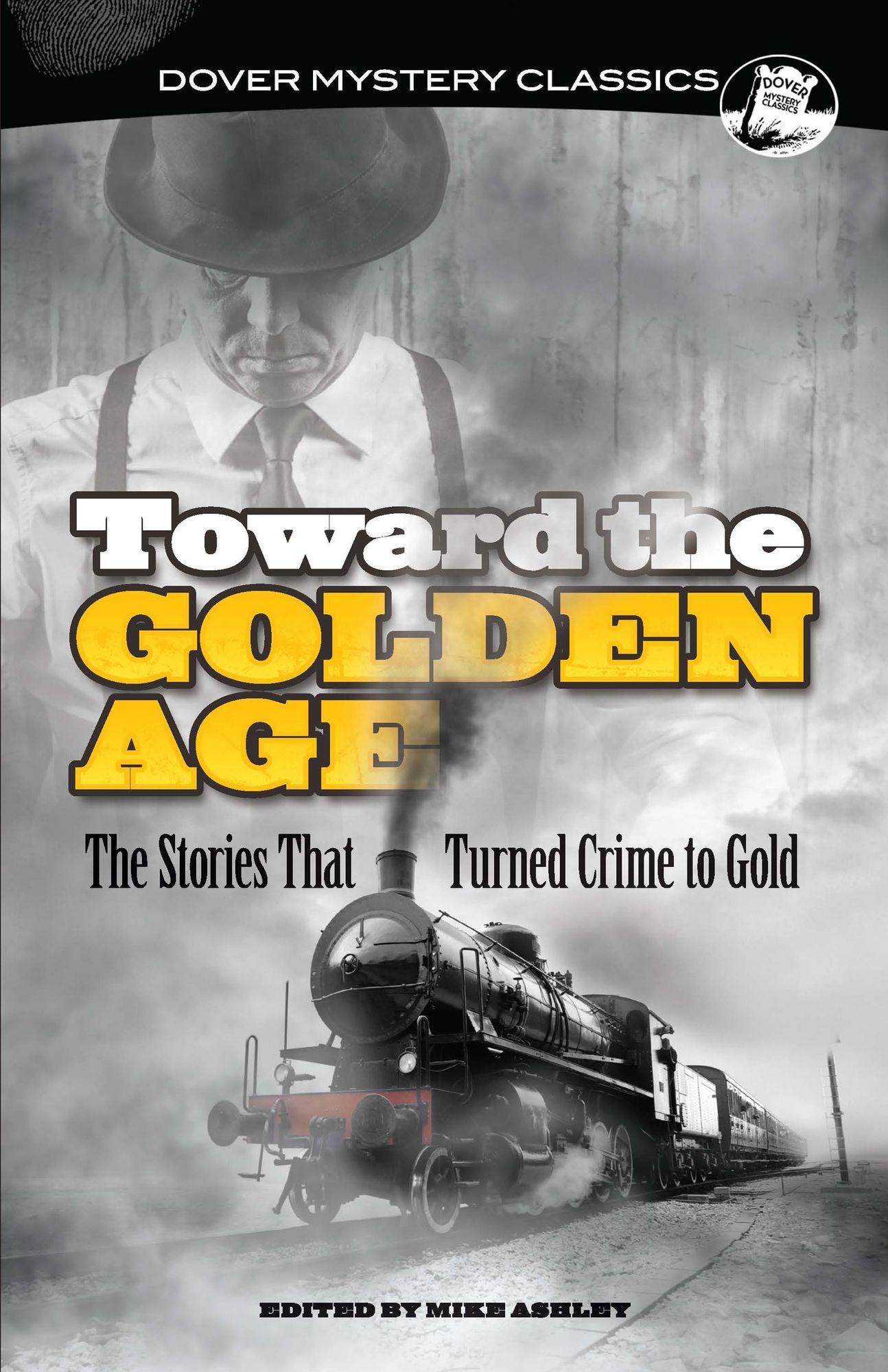 Toward the Golden Age: The Stories That Turned Crime to Gold