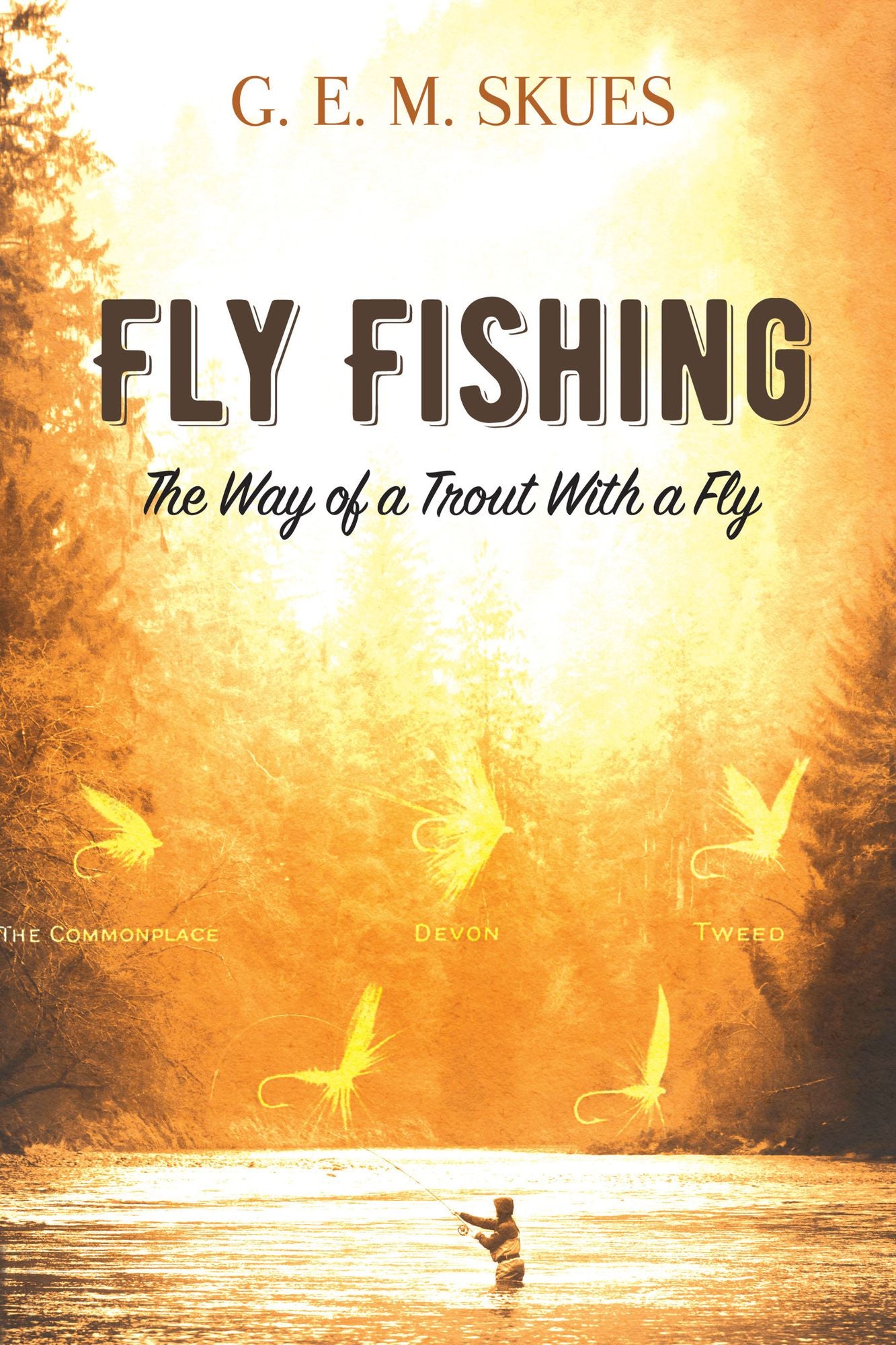 Fly Fishing: The Way of a Trout With a Fly