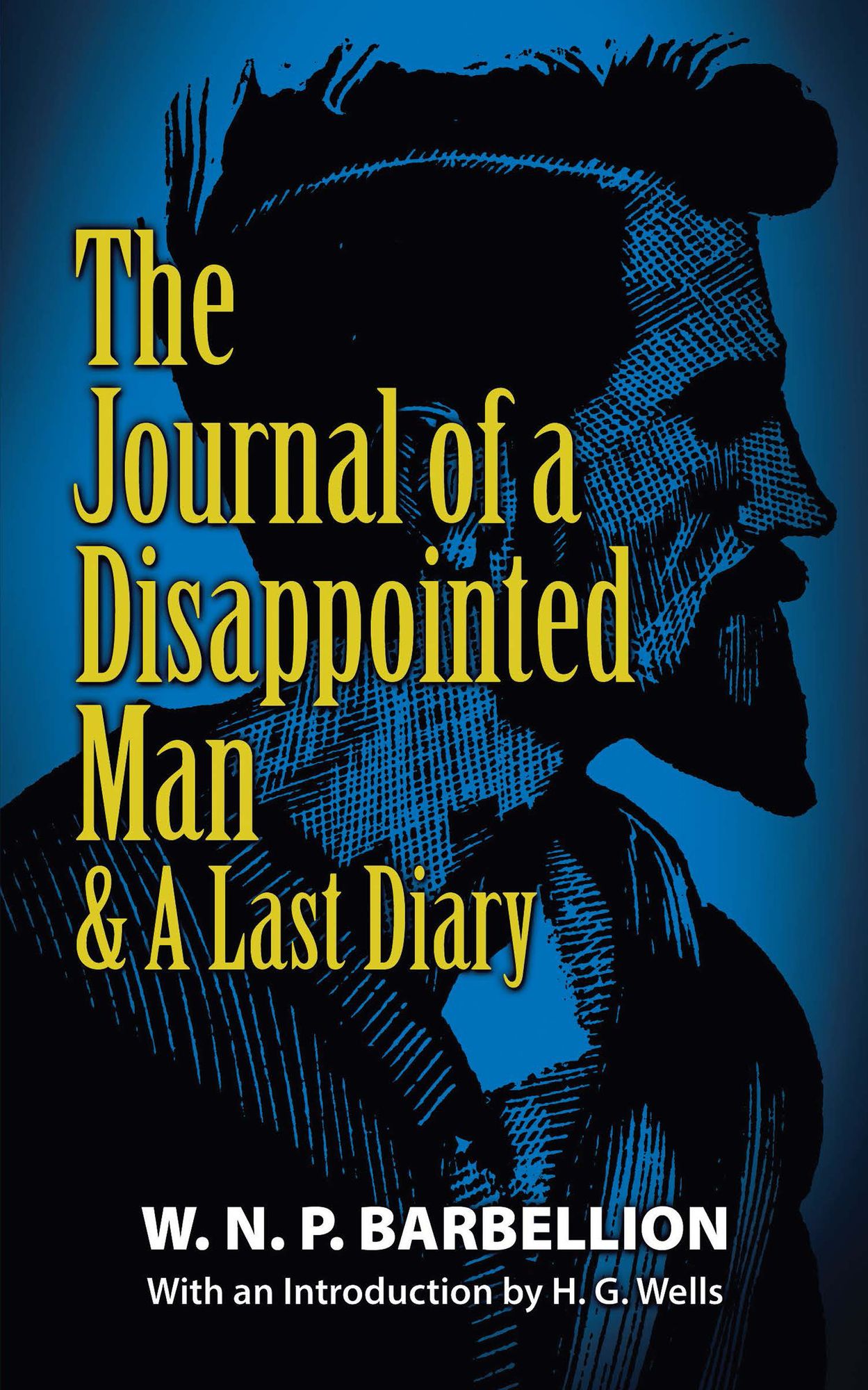 The Journal of a Disappointed Man: & A Last Diary
