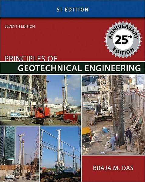 Principles of Geotechnical Engineering - SI Version