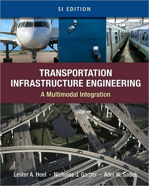 Transportation Infrastructure Engineering: A Multimodal Integration, SI Version