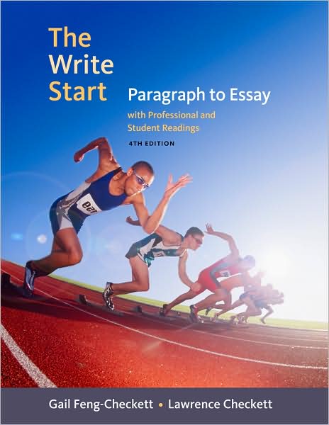 The Write Start: Paragraphs to Essays with Student and Professional Readings