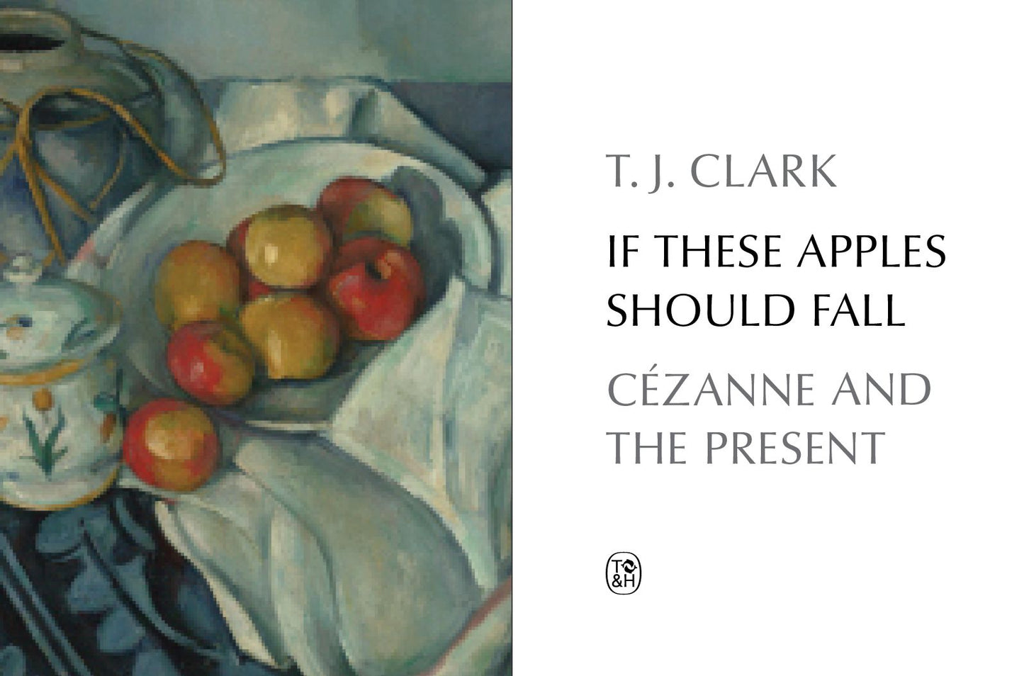 If These Apples Should Fall: Cezanne and the Present