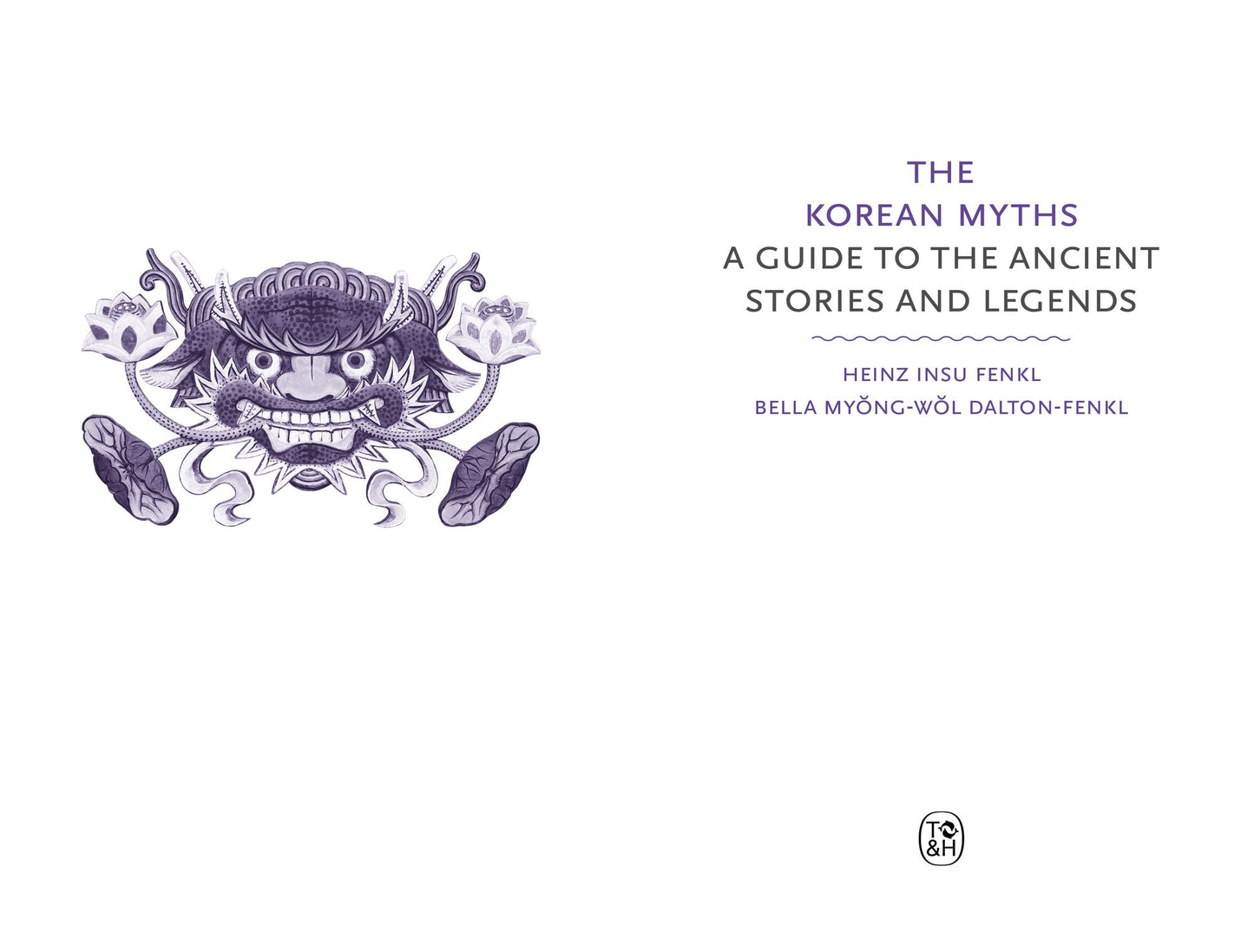 The Korean Myths: A Guide to the Gods, Heroes and Legends