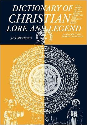 A Dictionary of Christian Lore and Legend